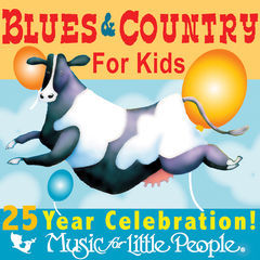 music for little people 25th anniversary blues and country for kids